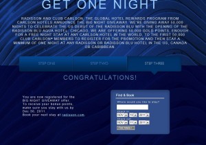 The image is a promotional graphic for Radisson and Club Carlson's "Get One Night" offer. The text at the top announces a giveaway of 50,000 free nights to celebrate the opening of the Radisson Blu Aqua Hotel in Chicago. The offer includes a free night at any Carlson hotel in the U.S., Canada, or the Caribbean for the first 50,000 people who register and stay a minimum of one night at any Radisson or Radisson Blu hotel in the specified regions. Below the announcement, there are three steps labeled "Step One," "Step Two," and "Step Three." Underneath, there is a "Congratulations!" message indicating successful registration, with details of the registration date and a prompt to book the next stay at radisson.com. There is also a "Find & Book" section with fields for selecting the destination, check-in and check-out dates, and the number of rooms and guests. The background features a blue, wavy pattern.