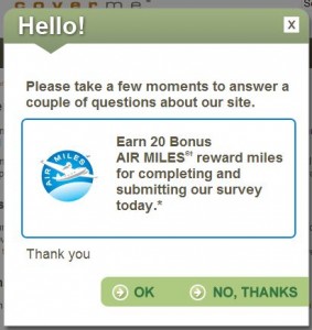 Alt text: A pop-up message on a website with a green header that says "Hello!" and a request to answer a couple of questions about the site. It offers 20 bonus AIR MILES® reward miles for completing and submitting a survey. There are two buttons at the bottom: a green "OK" button and a green "NO, THANKS" button.