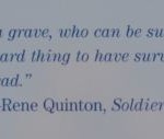 The image contains a quote in blue text on a light background. The quote reads: "Standing before a grave, who can be sure that he has done his duty? It is a hard thing to have survived when we owe our place to the dead." —Rene Quinton, Soldier's Testament (1930).