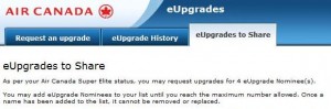 The image is a screenshot of an Air Canada webpage titled "eUpgrades." The page has a blue header with the Air Canada logo and three tabs: "Request an upgrade," "eUpgrade History," and "eUpgrades to Share." Below the header, there is a section titled "eUpgrades to Share" with text explaining that Air Canada Super Elite status members can request upgrades for eUpgrade Nominees. It also mentions that once a name is added to the list, it cannot be removed or replaced.