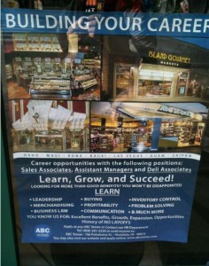 Alt text: A recruitment poster titled "Building Your Career" features images of a retail store named "Island Gourmet." The poster advertises career opportunities for Sales Associates, Assistant Managers, and Deli Associates. It encourages applicants to "Learn, Grow, and Succeed" and lists various skills and benefits such as leadership, merchandising, business law, profitability, communication, inventory control, problem-solving, and more. The poster also mentions that no experience is necessary and that there are no layoffs. The company name "ABC" is mentioned at the bottom.