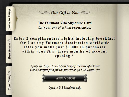 Alt text: A promotional advertisement for the Fairmont Visa Signature Card. The offer includes 2 complimentary nights with breakfast for 2 at any Fairmont destination worldwide after making $1,000 in purchases within the first three months of account opening. The offer is valid if applied by July 31, 2012, and includes free card benefits for the first year (a $95 value). The advertisement features an "Apply Now" button and notes that the offer is open to U.S. residents only. Tabs on the left side of the advertisement read "Yours to Enjoy," "Your Rewards," and "Your Benefits."