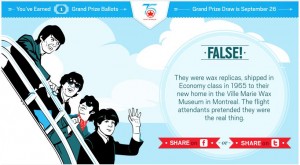 The image is an illustration of four people waving from an airplane staircase. There is a text bubble on the right side with the word "FALSE!" in large letters, followed by a paragraph explaining that the figures are wax replicas shipped in economy class in 1965 to their new home in the Ville Marie Wax Museum in Montreal. The flight attendants pretended they were the real thing. The top of the image has a banner with text about earning grand prize ballots and a grand prize draw on September 26. There are also social media share buttons at the bottom.