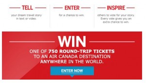 The image is a promotional advertisement for a contest. The top section has three steps: "TELL your dream travel story in text or video," "ENTER for a chance to win," and "INSPIRE others to vote for your story. Every vote gives you an extra chance to win." The bottom section has a bold red background with white text that says, "WIN ONE OF 750 ROUND-TRIP TICKETS TO AN AIR CANADA DESTINATION ANYWHERE IN THE WORLD." There is a blue button below the text that says "ENTER NOW."