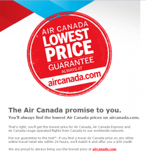 The image is a promotional advertisement for Air Canada. It features a large red circular stamp with the text "AIR CANADA LOWEST PRICE GUARANTEE ALWAYS AT aircanada.com" prominently displayed. Below the stamp, there is additional text that reads:

"The Air Canada promise to you.
You'll always find the lowest Air Canada prices on aircanada.com.

That's right, you'll get the lowest price for Air Canada, Air Canada Express and Air Canada rouge operated flights from Canada to our worldwide network.

Put our guarantee to the test*: If you find a lower Air Canada price on any other online travel retail site within 24 hours, we’ll match it and offer you a $50 credit.

We are proud to always bring you the lowest price at aircanada.com."

The background of the image includes a blue and red design element in the top left corner.